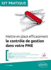 Pour en savoir plus : Mettre en place efficacement le contrôle de gestion dans votre PME Denis Molho - Ellipses 2017